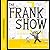 The Frank Show
