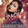 Pack Gamble Part One by Hannah Haze