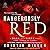 Dangerously Red: A Dark and Dirty Tale, Book 3