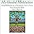 My Guided Meditation: Using Meditation as a Therapeutic Tool to Focus Your Overactive Mind