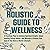 Holistic Guide to Wellness:...