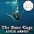 The Bone Cage