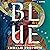 Blue: A Novel