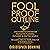 Fool Proof Outline: A No-Nonsense System for Productive Brainstorming, Outlining, & Drafting Novels: Fool Proof Writer, Book 1