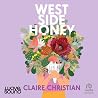 West Side Honey by Claire Christian