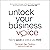 Unlock Your Business Voice: How to Speak as Well as You Think