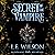Secret of the Vampire: Deathless Night -- Into the Dark, Book 2