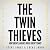 The Twin Thieves: How Great Leaders Build Great Teams