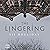 The Lingering