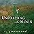 Undressing the Moon