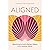 Aligned: Returning to God's Perfect Peace in an Anxious World (Devotional Guide)