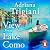 The View from Lake Como The Instant New York Times bestseller - 'A gifted natural storyteller' Kristin Hannah by Adriana Trigiani