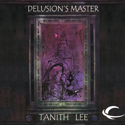 Delusion’s Master: Tales from the Flat Earth, Book Three