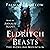 Eldritch Beasts: The Howling Mountain: Eldritch Beasts Series, Book 4