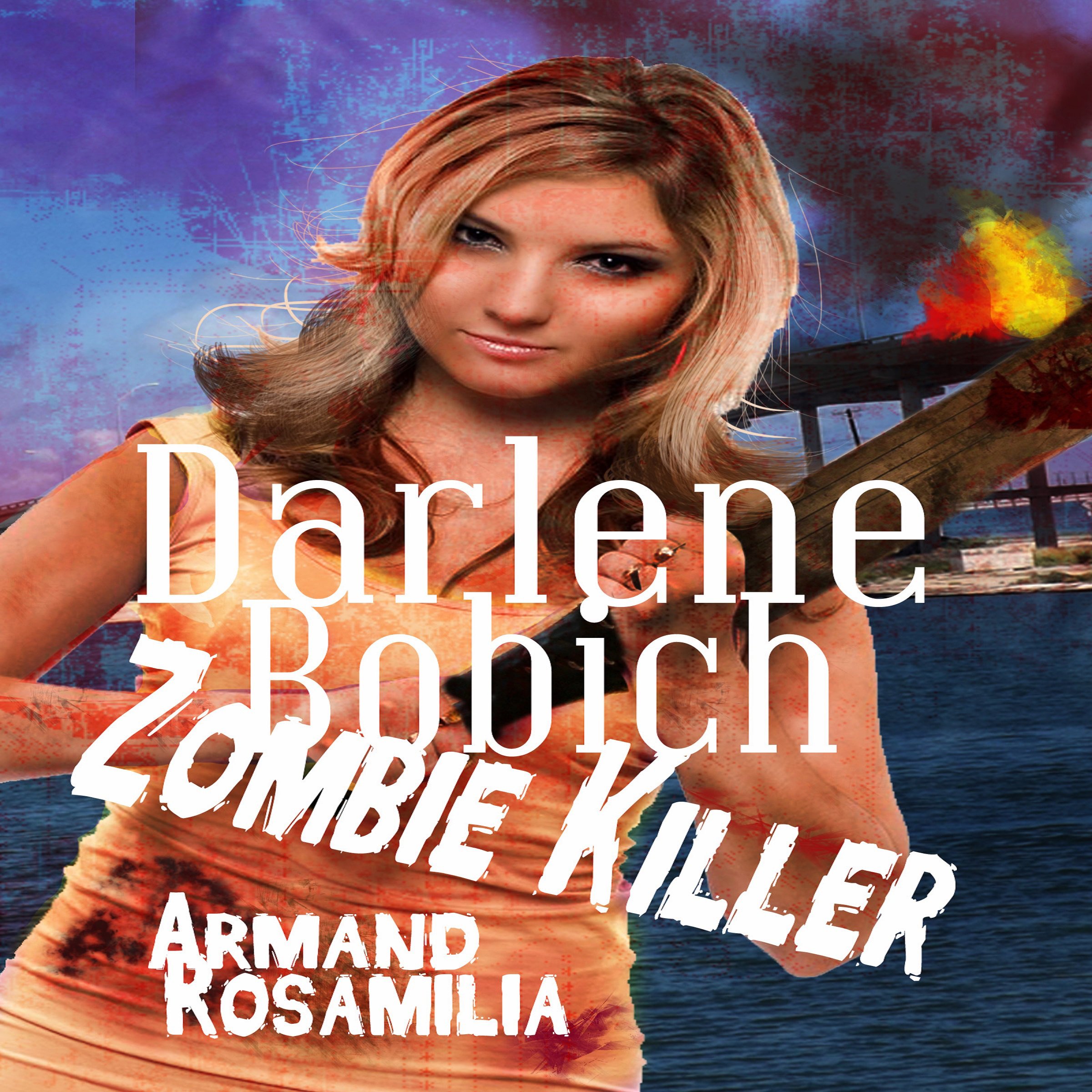 Darlene Bobich: Zombie Killer: A Dying Days Book