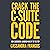Crack the C-Suite Code: How Successful Leaders Make It to the Top