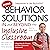 More Behavior Solutions in and Beyond the Inclusive Classroom: A Must-Have for Teachers and Other Educational Professionals!
