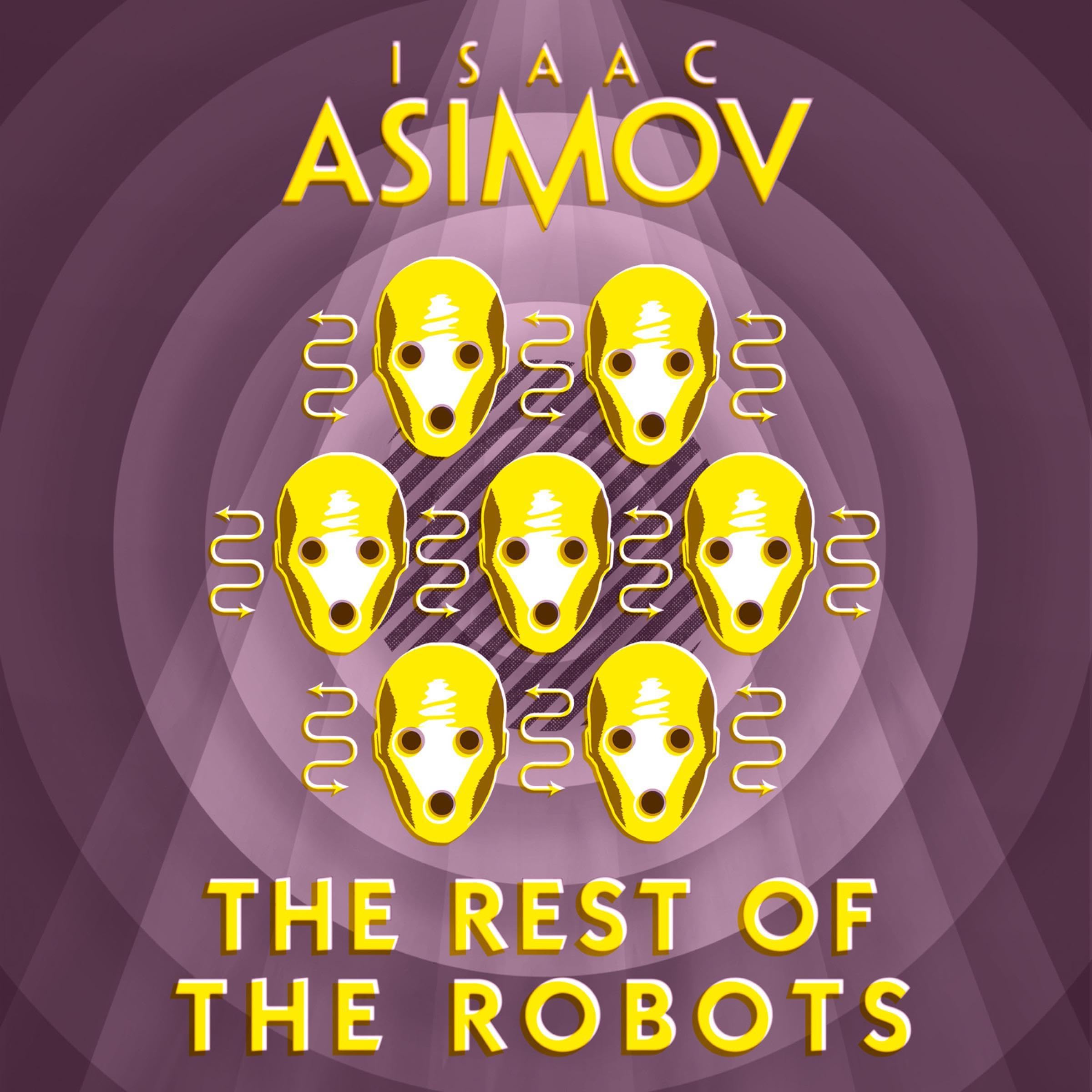 The Rest of the Robots: Robot Series