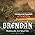 Brendan: The Remarkable Story of Brendan of Clonfert, One of the Most Beloved Irish Saints