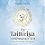 The Taittiriya Upanishad 101: The Ancient Hindu Enlightenment Series, Book 3