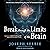 Break Through the Limits of the Brain: Neuroscience, Inspiration, and Practices to Transform Your Life