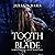 Tooth and Blade