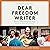 Dear Freedom Writer: Stories of Hardship and Hope from the Next Generation