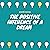 The Positive Influence of a Dream: A Quick Guide to Show You How You Can Live a Positive Life