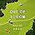 Out of Touch: The heartbreaking and hopeful must read