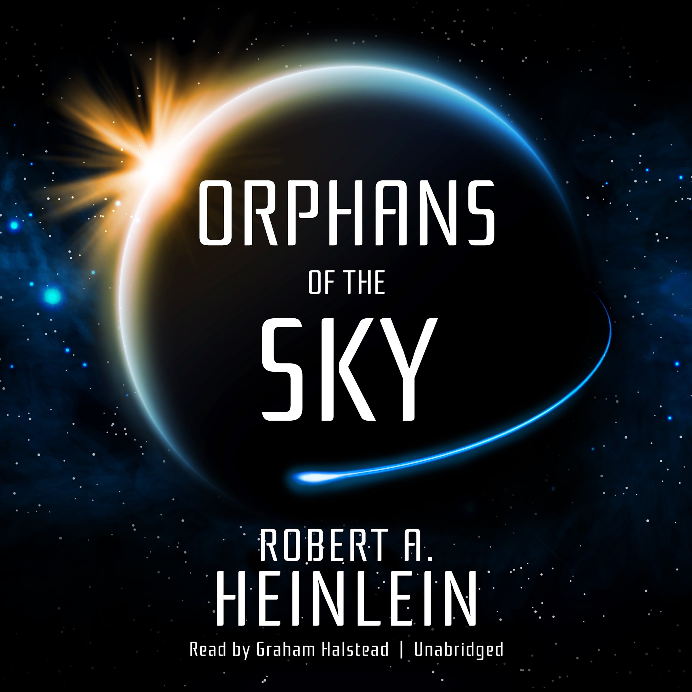 Orphans of the Sky: The Future History Series