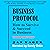 Business Protocol - 2nd edition: How to Survive and Succeed in Business