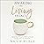 Awaking the Living Legacy: Adopt Your Purpose, Abide in Healthy Living, Accept Abundance (The Legacy Series, Book 1)