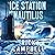Ice Station Nautilus: A Novel