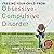 Freeing Your Child from Obsessive-Compulsive Disorder: A Powerful, Practical Program for Parents of Children and Adolescents