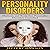 Personality Disorders: Histronic and Borderline Personality Disorders Unmasked