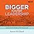 Bigger, Faster Leadership: Lessons from the Builders of the Panama Canal