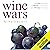 Wine Wars: The Curse of the Blue Nun, the Miracle of Two Buck Chuck, and the Revenge of the Terroirists