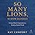 So Many Lions, So Few Daniels: Living Without Compromise in a World in Need of Truth