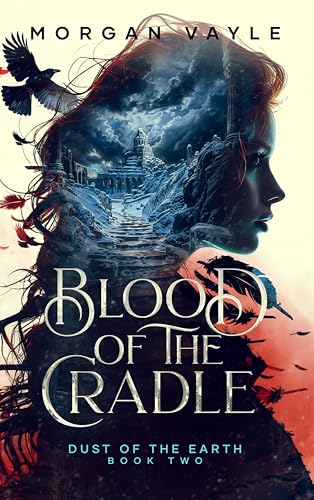 Blood of the Cradle (The Dust of the Earth #2)