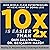 10x Is Easier than 2x: How World-Class Entrepreneurs Achieve More by Doing Less