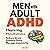 Men with Adult ADHD Mastering Mindfulness by Zach Apple