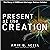 Present at the Creation: Discovering the Higgs Boson