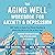 The Aging Well Workbook for Anxiety and Depression: CBT Skills to Help You Think Flexibly and Make the Most of Life at Any Age