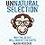 Unnatural Selection: Why the Geeks Will Inherit the Earth