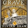 Grave Importance:...
