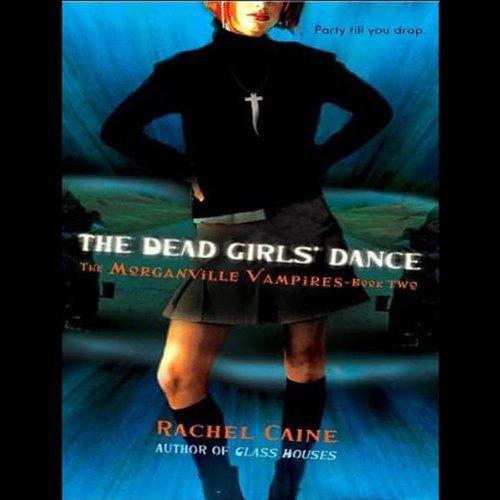 The Dead Girls' Dance: Morganville Vampires, Book 2