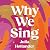Why We Sing