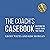 The Coach's Casebook: Mastering the Twelve Traits That Trap Us