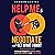 Help Me to Negotiate and Get What I Want: Everyday Strategies to Influence Others, Speak with Confidence and Close the Deal (The Help Me Series)