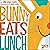 Bunny Eats Lunch